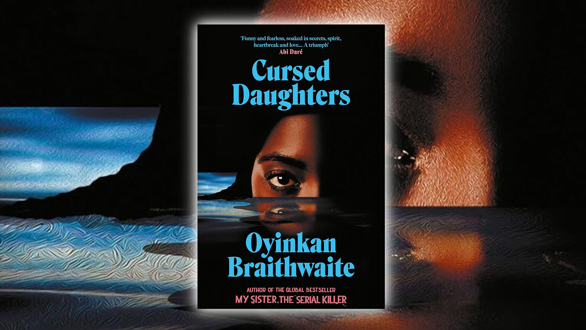 Win a copy of Cursed Daughters by Oyinkan Braithwaite in this week’s Fabulous book competition