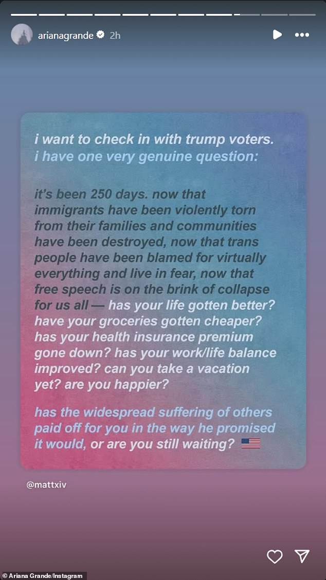 Ariana Instastoried A Bit Fruity podcaster Matt Bernstein's post: 'It's been 250 days. Now that immigrants have been violently torn from their families and communities have been destroyed, now that trans people have been blamed for virtually everything and live in fear, now that free speech is on the brink of collapse for us all - has your life gotten better?'