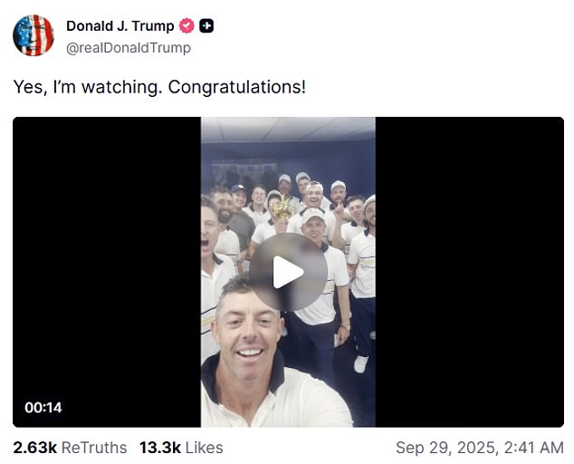 The President sent his congratulations to the European team after video emerged of Rory and the victorious golfers chanting: 'Are you watching, are you watching Donald Trump?'