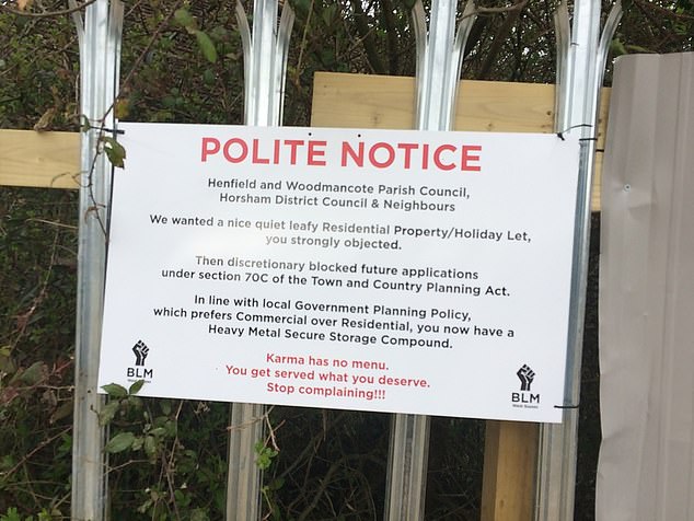 And he was also accused of erecting a sign which concluded: 'Karma has no menu, you get served what you deserve. Stop complaining. BLM West Sussex'