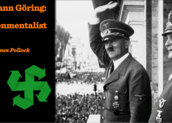 Hermann Göring: Nazi environmentalist | Adam James Pollock