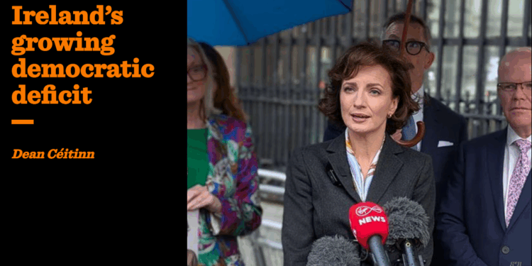 Ireland’s growing democratic deficit | Dean Céitinn