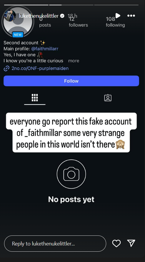 A social media profile for "lukethenukelittler" with a pop-up text stating "everyone go report this fake account of_faithmillar some very strange people in this world isn't there".