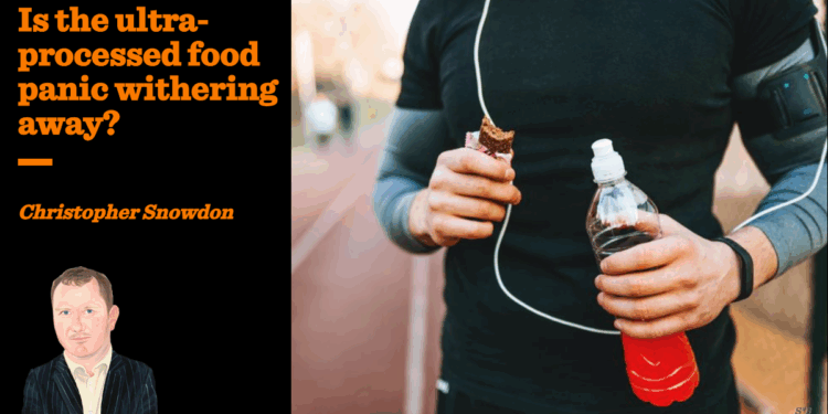 Is the ultra-processed food panic withering away? | Christopher Snowdon