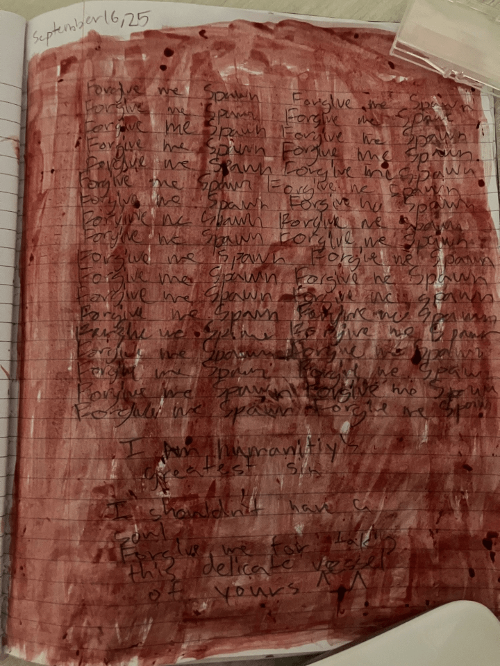 Lined notebook paper covered in red paint or blood with black handwritten text that reads "Forgive me Spawn" repeated multiple times, and other phrases such as "I am humanity's greatest sin" and "I shouldn't have a soul for this delicate vessel of yours."