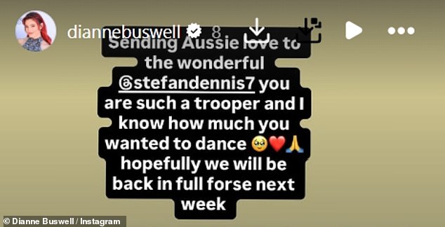 Dianne took to Instagram and wished Stefan well, writing: 'Hopefully we will be back in full force next week'