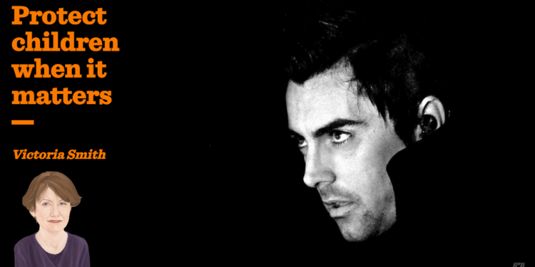 Protect children when it matters | Victoria Smith