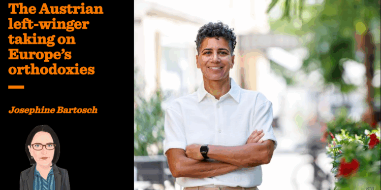 The Austrian left-winger taking on Europe’s orthodoxies | Josephine Bartosch