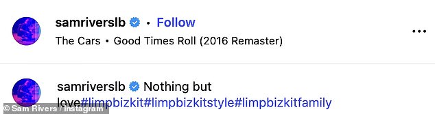 Rivers shared the two shots, set to Good Times Roll by The Cars, and poignantly wrote in the accompanying caption: 'Nothing but love #limpbizkit #limpbizkitstyle #limpbizkitfamily'