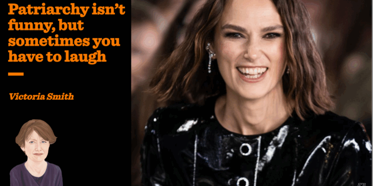 Patriarchy isn’t funny, but sometimes you have to laugh | Victoria Smith