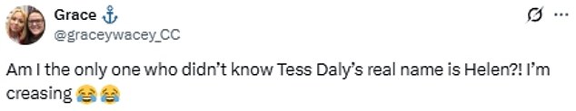 Fans were shocked to discover her real name, writing: 'Am I the only one who didn’t know Tess Daly's real name is Helen?! I'm creasing'