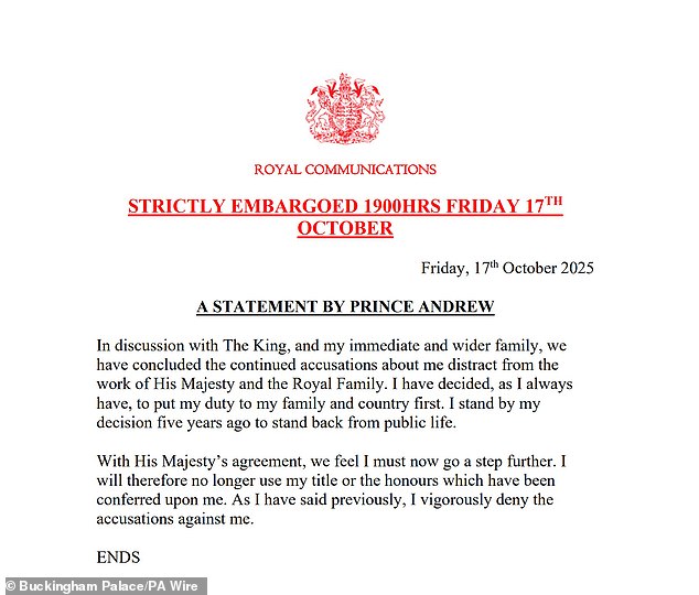 The row over Royal Lodge comes after Andrew last week agreed to give up all his remaining royal titles (pictured, his statement) amid the ongoing controversy around his friendship with convicted paedophile financier Jeffrey Epstein, who died in jail in 2019