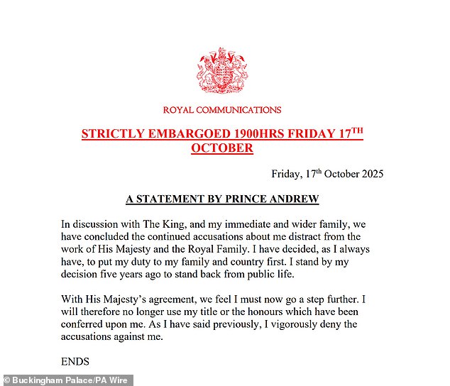 The row over Royal Lodge comes after Andrew last week agreed to give up all his remaining royal titles (pictured, his statement) amid the ongoing controversy around his friendship with convicted paedophile financier Jeffrey Epstein, who died in jail in 2019