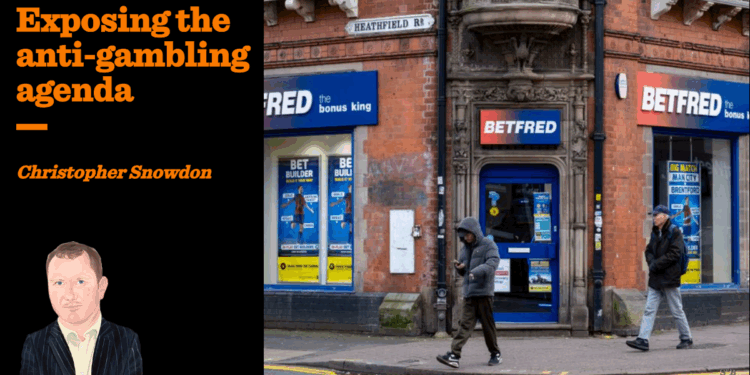 Exposing the anti-gambling agenda | Christopher Snowdon