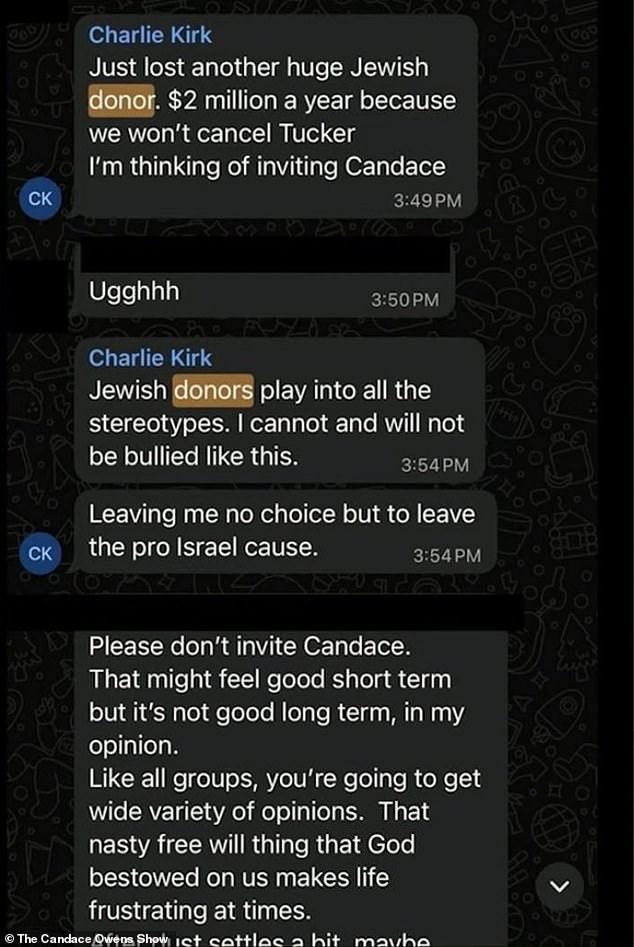 On Tuesday, Candace Owens released a leaked private group chat that included Kirk. In the exchange, held two days before his killing, he expressed frustration over criticism he had received from pro-Israel donors to his organization Turning Point USA