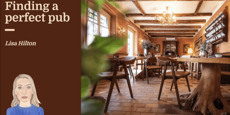Finding a perfect pub | Lisa Hilton