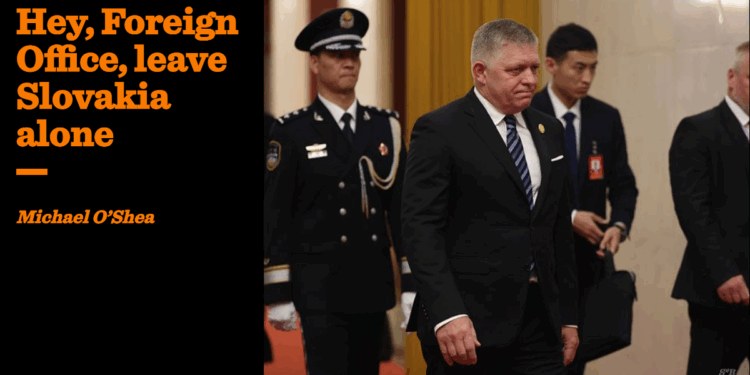 Hey, Foreign Office, leave Slovakia alone | Michael O’Shea