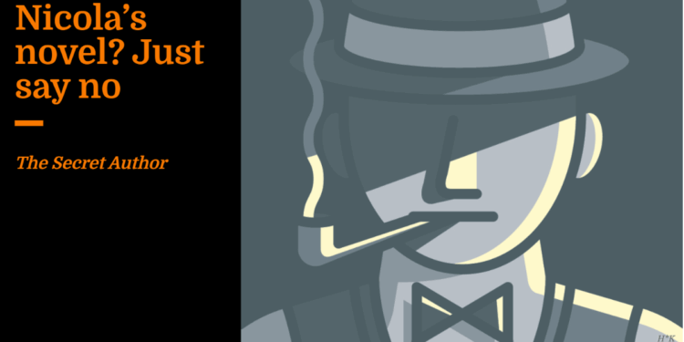 Nicola’s novel? Just say no | The Secret Author