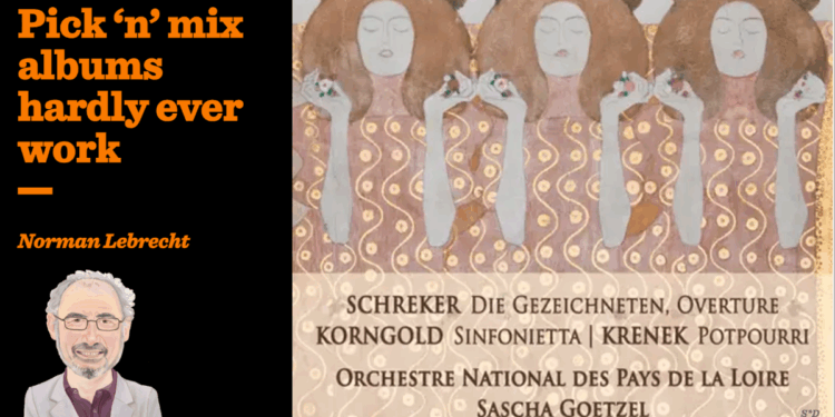 Pick ‘n’ mix albums hardly ever work | Norman Lebrecht