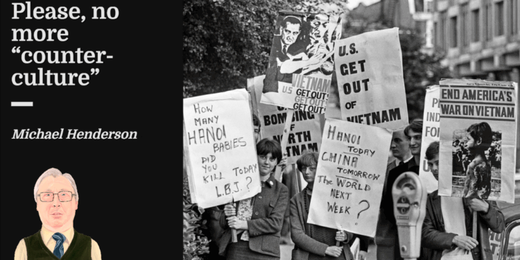 Please, no more “counter-culture” | Michael Henderson