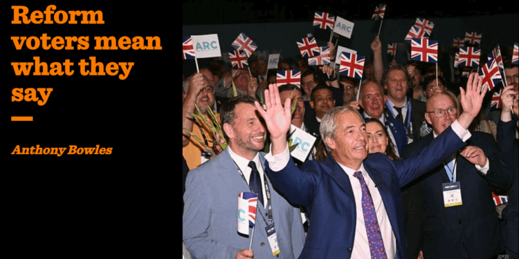 Reform voters mean what they say | Anthony Bowles