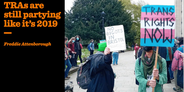 TRAs are still partying like it’s 2019 | Freddie Attenborough
