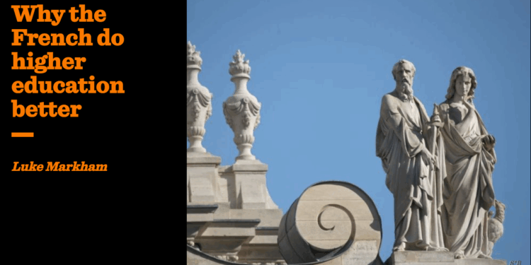 Why the French do higher education better | Luke Markham