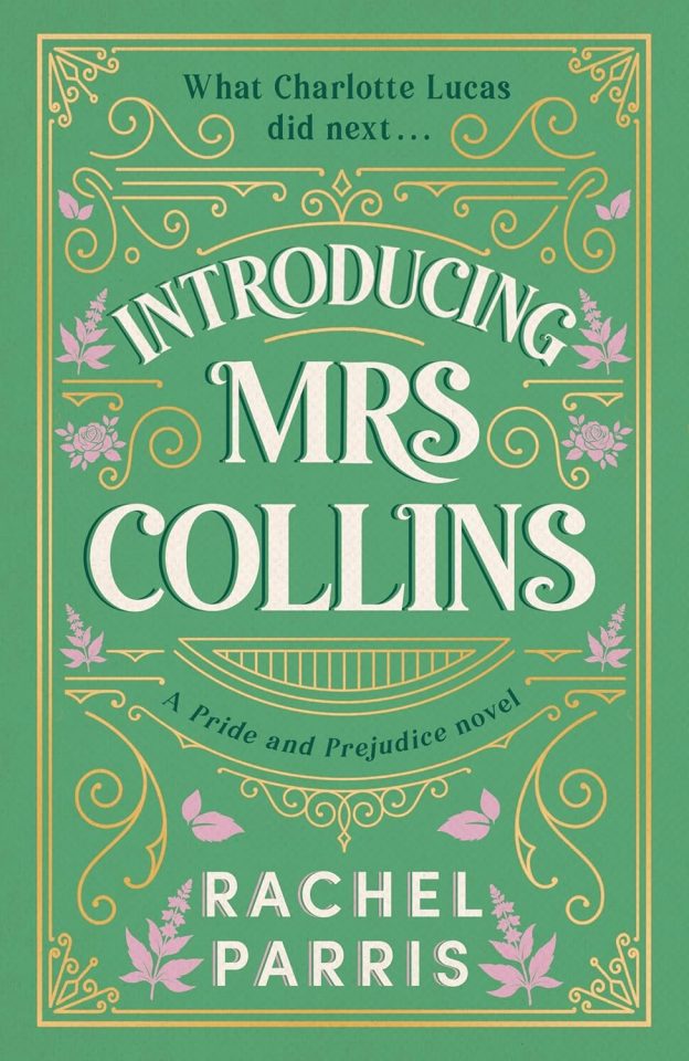 Book cover for "Introducing Mrs Collins, A Pride and Prejudice novel" by Rachel Parris.