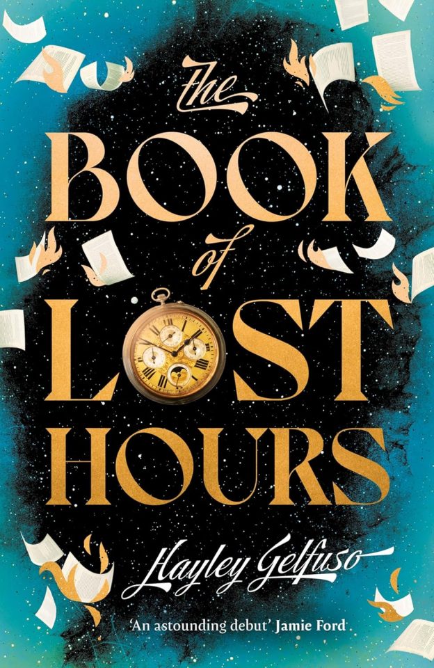 Illustration of the book cover "The Book of Lost Hours" by Hayley Gelfuso, featuring a pocket watch, falling papers, and starry background.