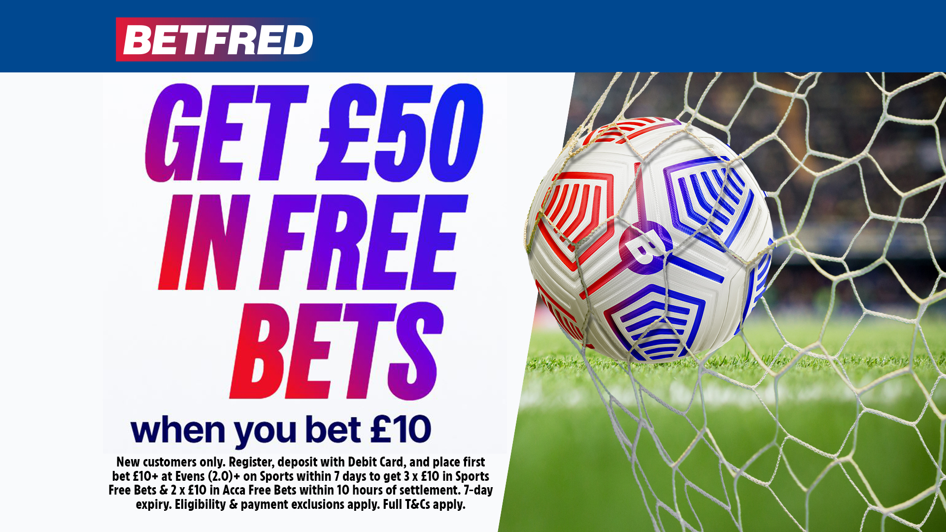 Get £50 in football free bets when you join Betfred