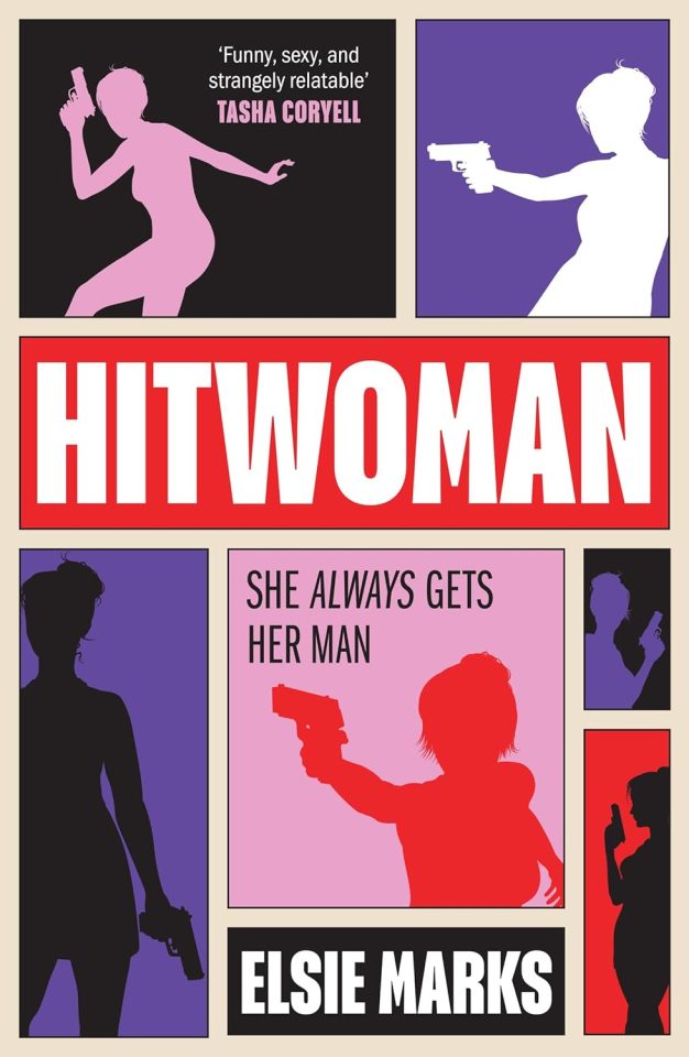 Illustration for the book "HITWOMAN" by Elsie Marks, featuring silhouettes of women holding guns, with review quotes.