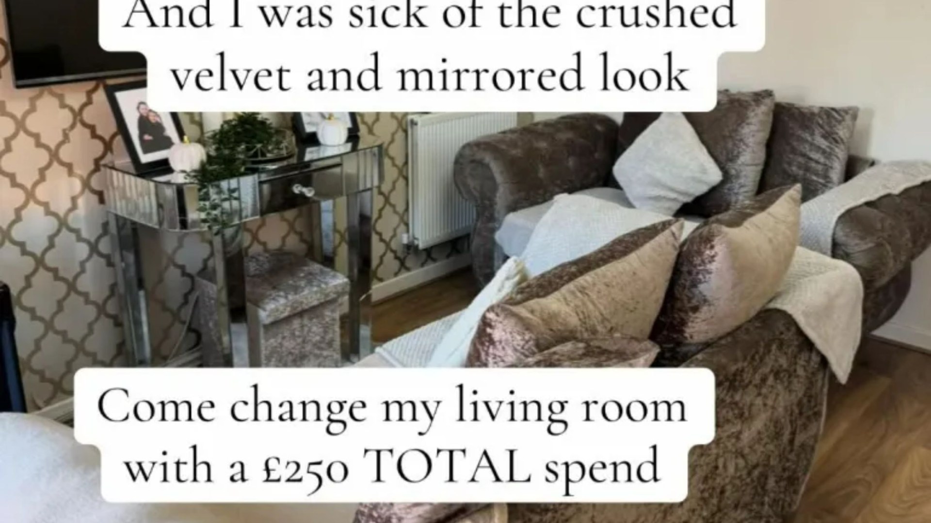 I was sick of the crushed velvet look so transformed my lounge using B&M buys & people are stunned at how homely it is