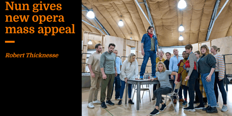 Nun gives new opera mass appeal | Robert Thicknesse