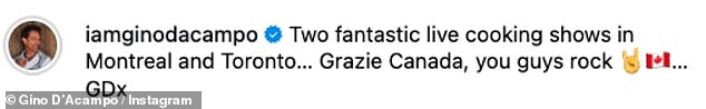 Sharing the clip to his Instagram he wrote: 'Two fantastic live cooking shows in Montreal and Toronto¿ Grazie Canada, you guys rock'