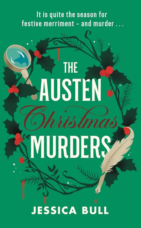 Book cover for "The Austen Christmas Murders" by Jessica Bull, featuring a holly wreath, a magnifying glass, and a quill pen dripping red ink, on a green background.