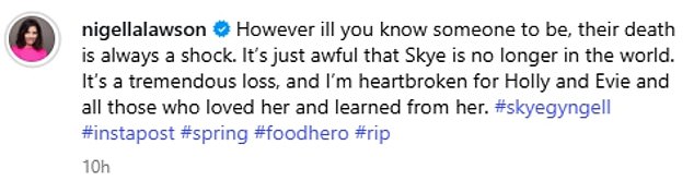 Nigella Lawson shared this image and tribute to her friend Skye
