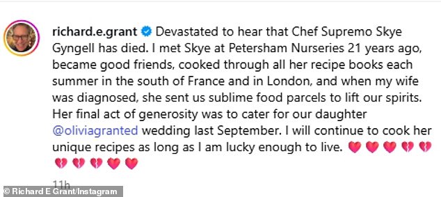 Richard penned in his social media tribute: 'Devastated to hear that Chef Supremo Skye Gyngell has died...'