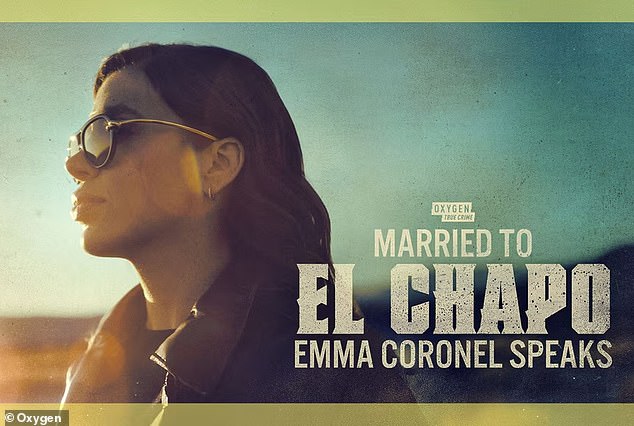 A documentary about the cartel boss's wife, 'Married to El Chapo: Emma Coronel speaks' is set to premier on Oxygen on November 28