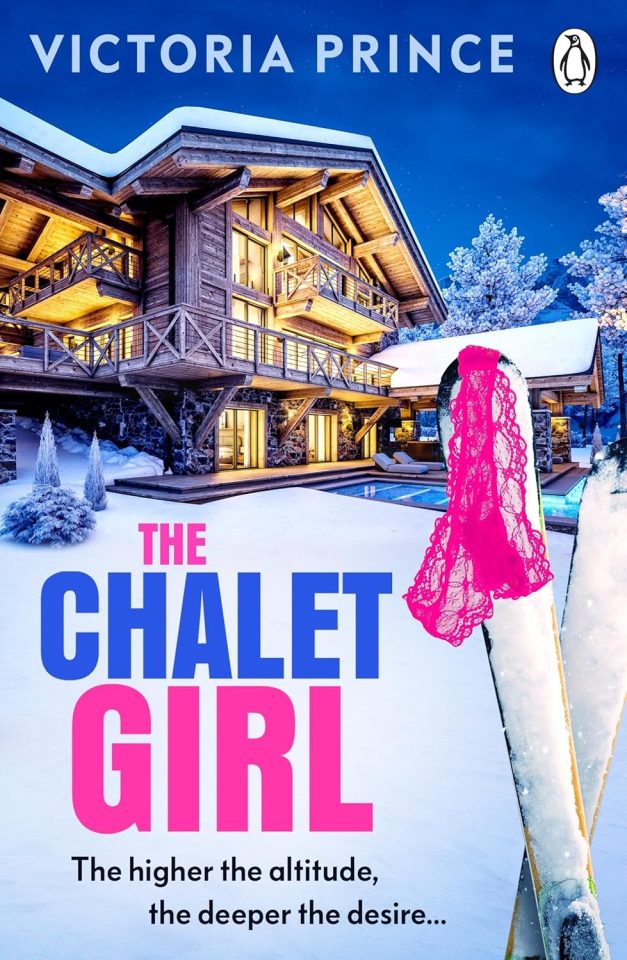 Book cover for "The Chalet Girl" by Victoria Prince, featuring a luxurious snow-covered chalet at night with skis and pink lace underwear in the foreground.
