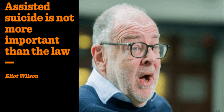 Assisted suicide is not more important than the law | Eliot Wilson