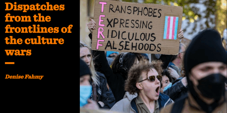 Dispatches from the frontlines of the culture wars | Denise Fahmy