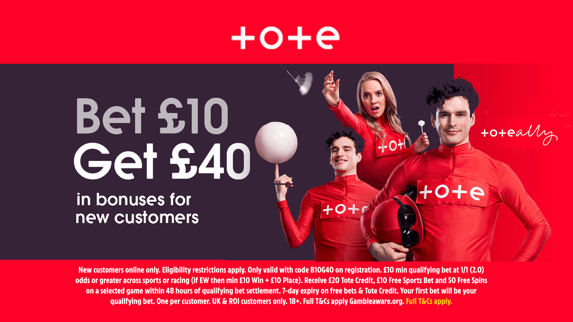 Three people in red sportswear with sports equipment promote a Tote betting offer: "Bet £10 Get £40 in bonuses for new customers."