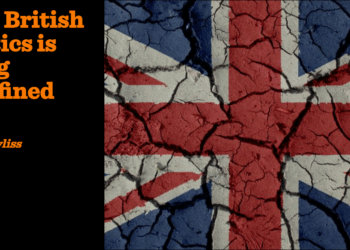 How British politics is being redefined | Chris Bayliss