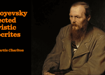 How Dostoyevsky dissected activistic hypocrites | James Martin Charlton