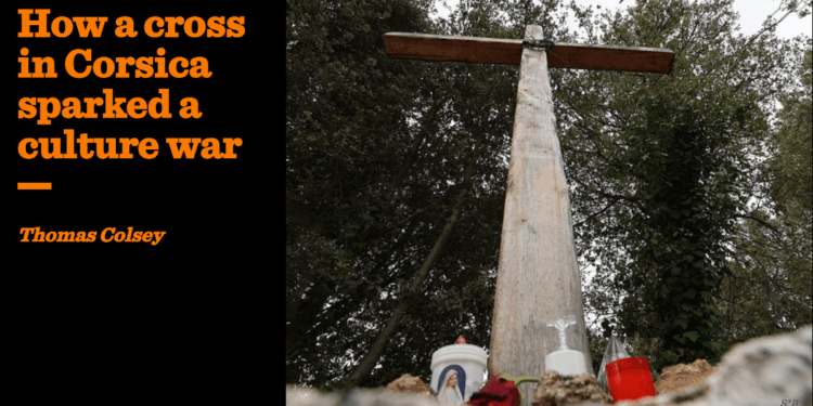 How a cross in Corsica sparked a culture war | Thomas Colsy