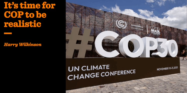 It’s time for COP to be realistic | Harry Wilkinson