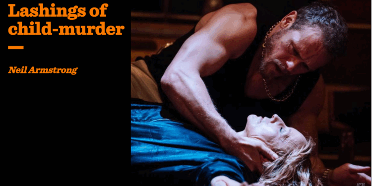 Lashings of child-murder | Neil Armstrong