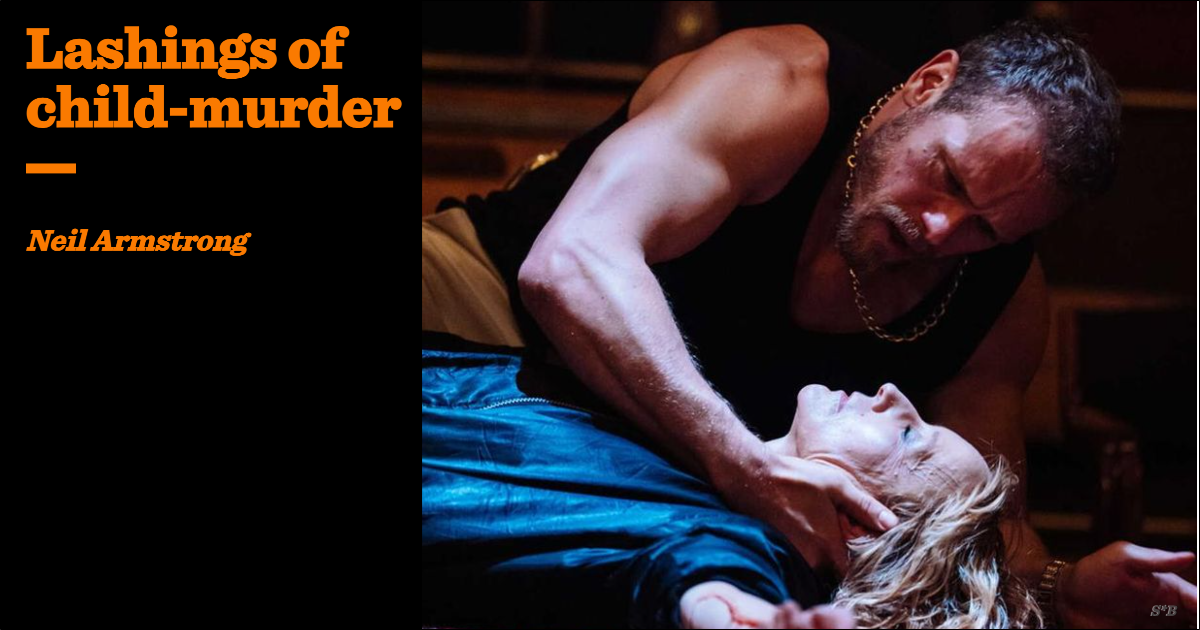 Lashings of child-murder | Neil Armstrong