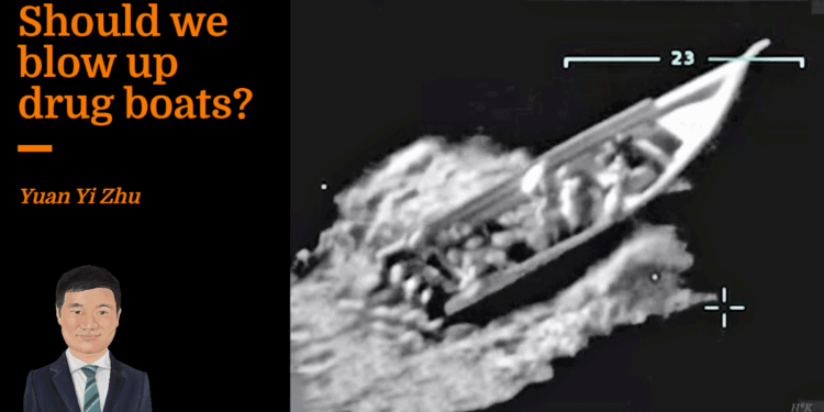 Should we blow up drug boats? | Yuan Yi Zhu