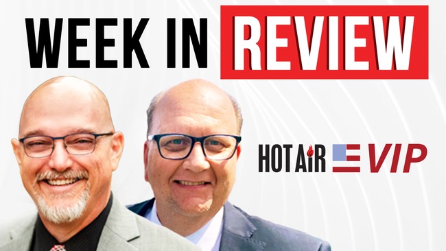The Week in Review! – HotAir